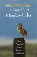 John Marzluff explores how farming, food production and wildlife can coexist in new book 'In Search of Meadowlarks'