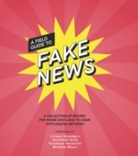 A new guide to Fake News was launched last week by the Public Data Lab.