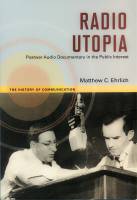 Radio documentaries came of age in postwar idealism and Cold War fear